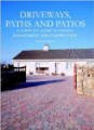 Driveways, Paths and Patios: A Complete Guide to Design Management and Construction