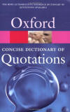 Concise Oxford Dictionary of Quotations (Oxford Paperback Reference)